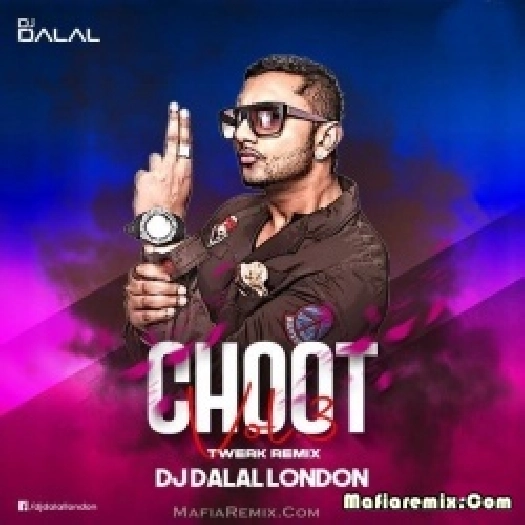 Choot Vol.3 (Twerk Remix) - DJ Dalal London