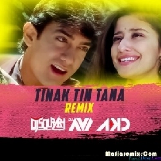 Tinak Tin Tana (Remix) - Dj Sourabh Kewat x Dj Avi x DJ AKD