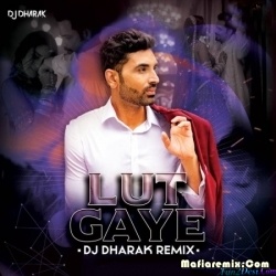 Lut Gaye Remix (DJ Dharak)