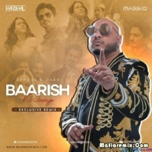 BAARISH KI JAAYE REMIX (DJ HARSHAL X MASSKO)