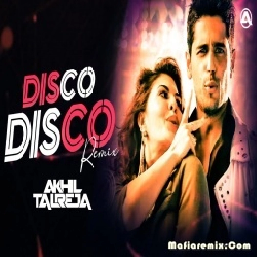 Disco Disco (DJ Akhil Talreja) Remix