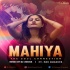 Mahiya - The Soul Connection Ft Pav Dharia - DJ CHHAYA