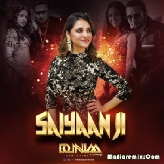 Saiyaan Ji - (Remix) - DJ DONNAA