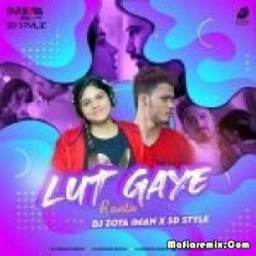 Lut Gaye (Remix) DJ Zoya Iman X SD Style