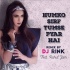 Humko Sirf Tumse Pyaar Hai (Remix) - DJ Rink