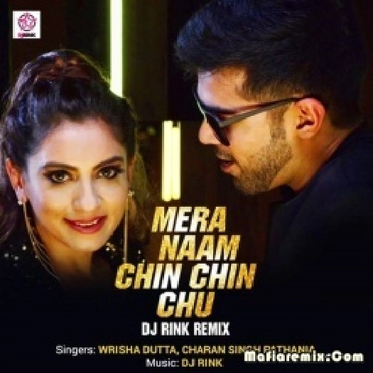 Mera Naam Chin Chin Chu (Remix) - DJ Rink