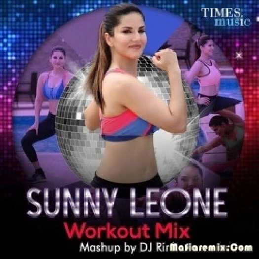 Sunny Leone (Workout Mix) - DJ Rink