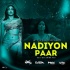 Nadiyon Paar - Roohi (Sex On Tribe Remix) - Dj Kamal Jain X Dj Prix x Dj Sam Mumbai x Dj Samio