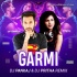 Garmi (Remix) - DJ Pritha x DJ Panka