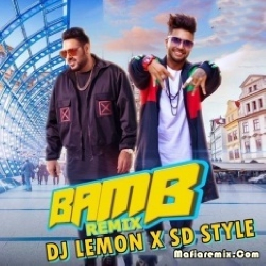 Bamb (Remix) - DJ Lemon x SD Style