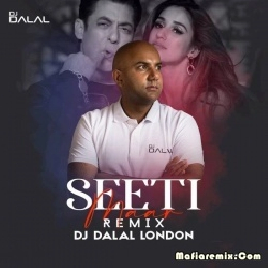 Seeti Maar (Club Mix) - DJ Dalal London