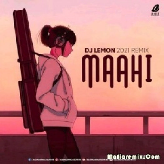 Maahi (LoFi Remix) - DJ Lemon
