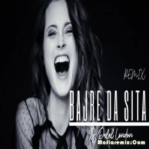Bajre Da Sita (Remix) - DJ Dalal London