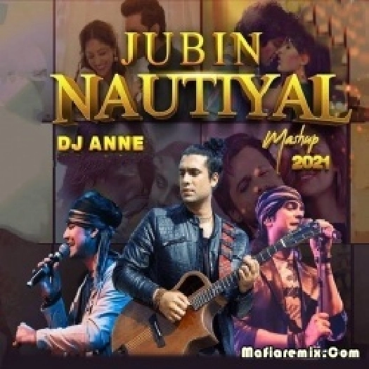Jubin Nautiyal Mashup - DJ Anne