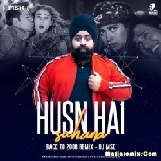 Husn Hai Suhana (Back To 2k Remix) - DJ MSK Mp3