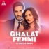 Ghalat Fehmi (Remix) - DJ Chetas