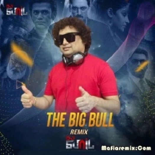 The Big Bull (Remix) - DJ Sunil