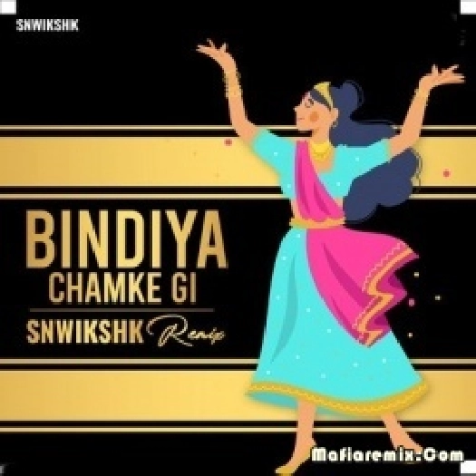 Bindiya Chamkegi Remix