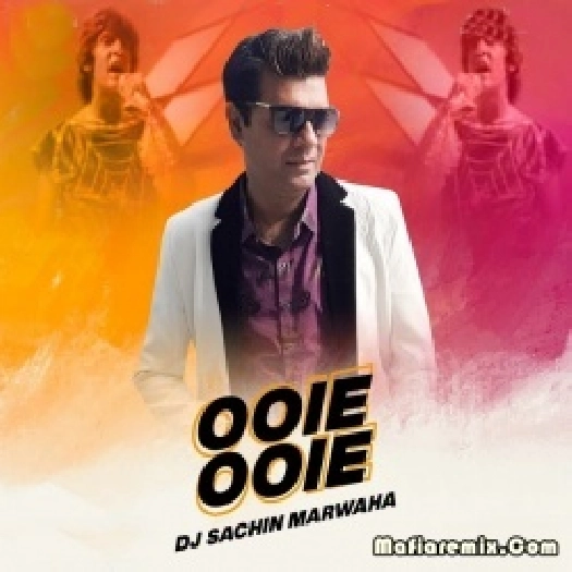 Ooie Ooie (Remix) Star - DJ Sachin Marwaha