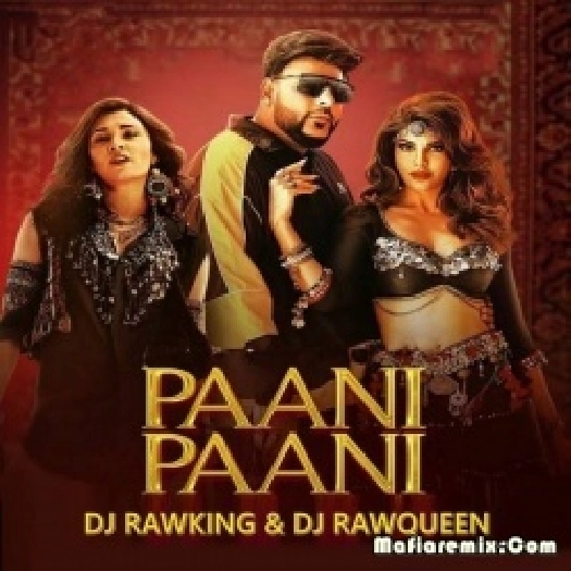 Paani Paani (Remix) - DJ RawKing x DJ RawQueen