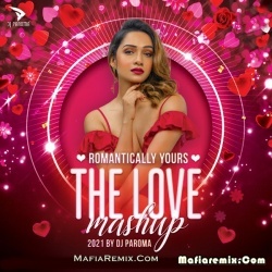 Romantically Yours – The Love Mashup – DJ Paroma