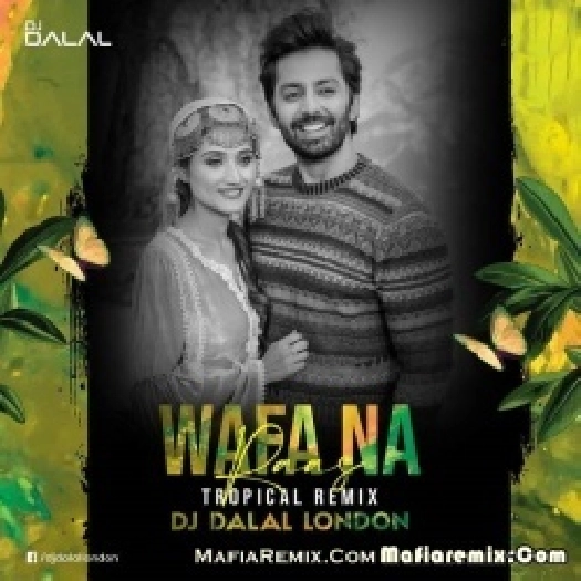 Wafa Na Raas (Tropical Remix) Dj Dalal London