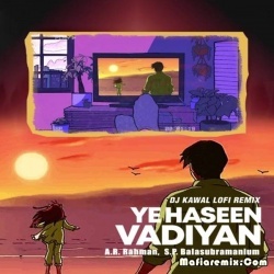 Yeh Haseen Vadiyan - A.R. Rahman (Lo-Fi Remix) - DJ Kawal