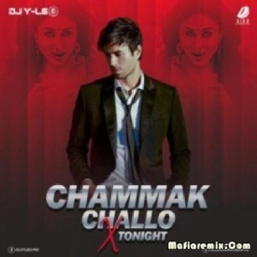 Chammak Challo X Tonight (Remix) - DJ Y-LEO