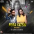 Nora Fatehi Mashup - Dj Glory X Dj Smitz
