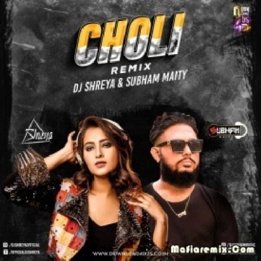 Choli (Remix) - DJ Shreya x Subham Maity