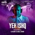 Yeh Ishq Hai Festival Mashup - DJ Rehan x DJ Dalal London