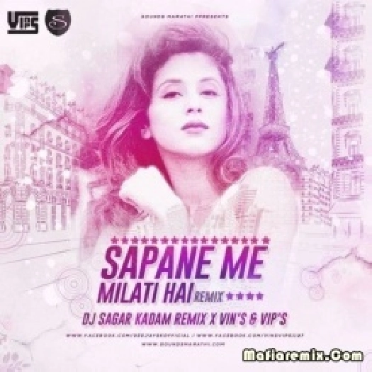 Sapne Me Milti Hai Remix (Sagar Kadam x Vins x Vips)