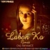 Labon Ko (Remix) - Dvj Rayance