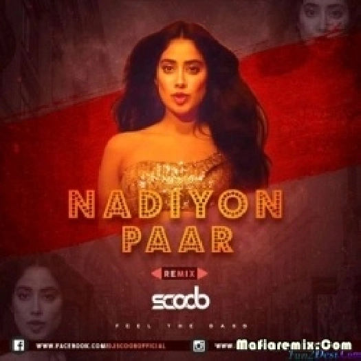 Nadiyon Paar (Remix) - DJ Scoob