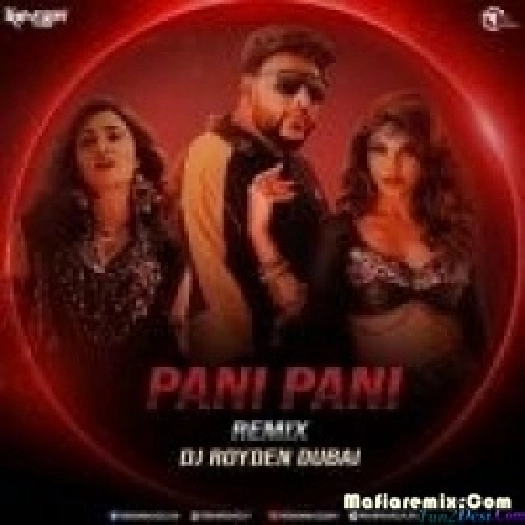 Pani Pani (Remix) - DJ Royden Dubai
