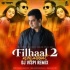 Filhaal 2 Mohabbat (Remix) - DJ Vispi