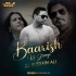 Baarish Ki Jaaye (Remix) - DJ Hussain