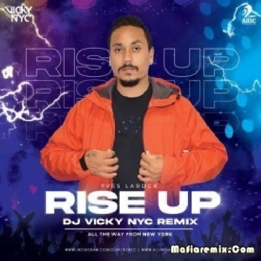 Rise Up (Remix) - DJ Vicky Nyc