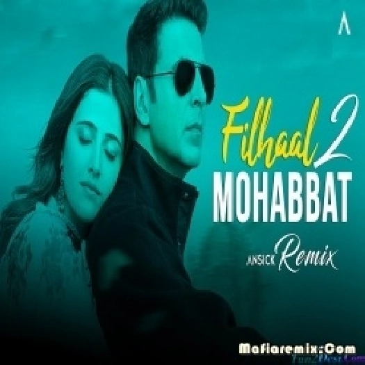 Filhaal 2 Remix - Dj Suraj Chakia
