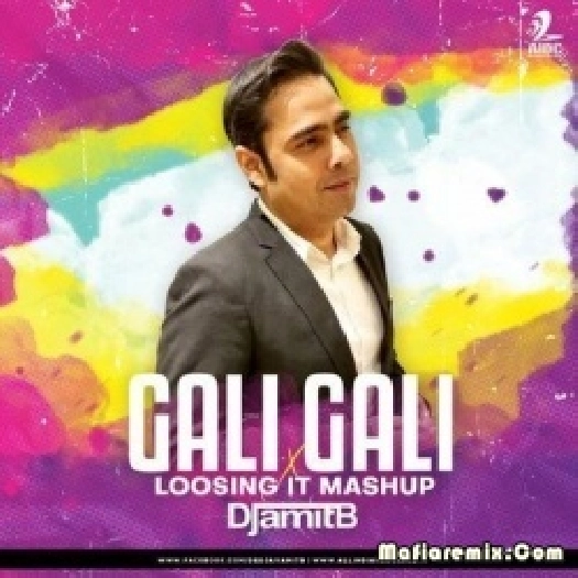 Gali Gali x Loosing It (Mashup) - DJ Amit B