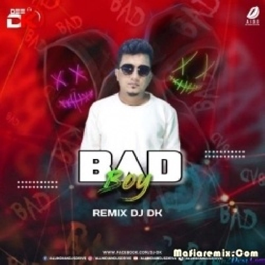 Bad Boy (Remix) - DJ DK