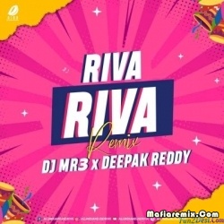 Riva Riva (Remix) - DJ Mr3 x DJ Deepak Reddy