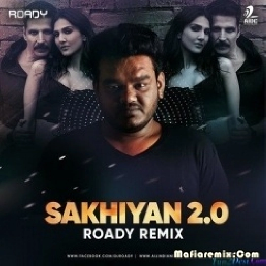Sakhiyan 2 (Remix) - Roady