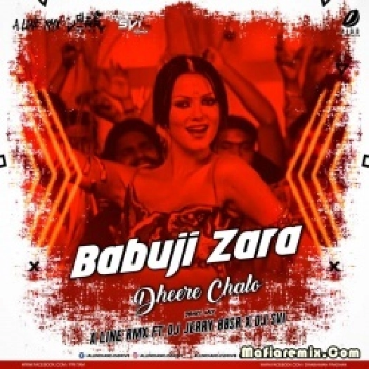 Babuji Zara Dheere Chalo (Remix) - A Line Rmx X DJ Jerry X DJ Svi
