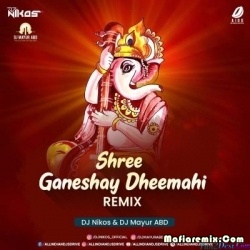 Shree Ganeshay Dheemahi (Remix) - DJ Nikos X DJ Mayur ABD