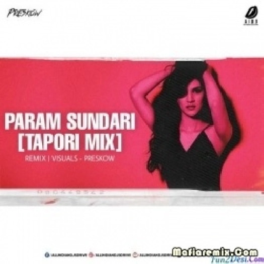 Param Sundari (Tapori Mix) - Preskow