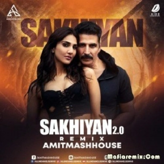 Sakhiyan 2 (Remix) - Amitmashhouse