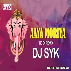 Aaya Moriya Re - Ganesh Chaturthi 2021 Remix  by Dj Syk