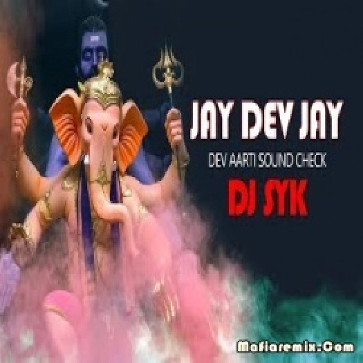 Jay Dev Lay Dev Ganesh Chaturthi 2021 Remix -  Sound Check  by Dj Syk
