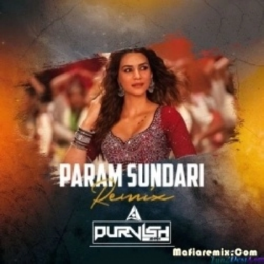 Param Sundari (Remix) - DJ Purvish